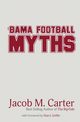 'Bama Football Myths, Carter Jacob M