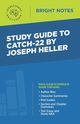 Study Guide to Catch-22 by Joseph Heller, Intelligent Education
