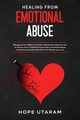 HEALING FROM EMOTIONAL ABUSE, Utaram Hope