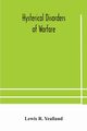 Hysterical disorders of warfare, R. Yealland Lewis