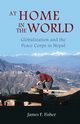 At Home in the World, Fisher James F.