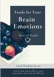 Foods for your Brain & Emotions, Moras Miriam
