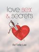 Love Sex & Secrets, Lee Re'Telle