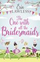 The One with All the Bridesmaids, Lawless Erin