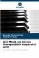Wie Musik am besten therapeutisch eingesetzt wird, Nishida Danielle Marie