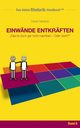 Rhetorik-Handbuch 2100 - Einwnde entkrften, Hanisch Horst