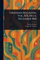 Graham's Magazine, Vol. XIX, No. 6, December 1841, Various