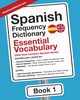 Spanish Frequency Dictionary - Essential Vocabulary, MostUsedWords