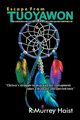 Escape From TUOYAWON, Haist R. Murrey