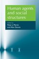 Human agents and social structures, 
