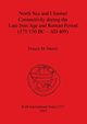 North Sea and Channel Connectivity during the Late Iron Age and Roman Period (175/150 BC-AD 409), Morris Francis  M.