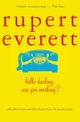 Hello, Darling, Are You Working?, Everett Rupert