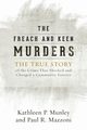 The Freach and Keen Murders, Munley Kathleen P.