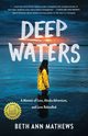 Deep Waters, Mathews Beth Ann