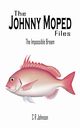 The Johnny Moped Files, Johnson C R