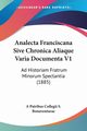 Analecta Franciscana Sive Chronica Aliaque Varia Documenta V1, 