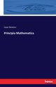 Principia Mathematica, Newton Isaac