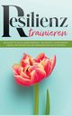 Resilienz trainieren, Frerichs Nadja