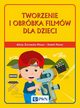 Tworzenie i obrbka filmw dla dzieci, arowska-Mazur Alicja, Mazur Dawid