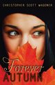 Forever Autumn, Wagoner Christopher Scott