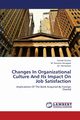 Changes in Organizational Culture and Its Impact on Job Satisfaction, Gustari Irvandi