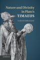 Nature and Divinity in Plato's Timaeus, Broadie Sarah