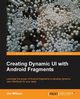 Creating Dynamic Ui with Android Fragments, Wilson Jim