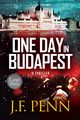 One Day In Budapest, Penn J. F.