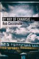 By Way of Canarsie, Cuccurullo Rob