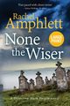None the Wiser, Rachel Amphlett