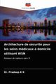 Architecture de scurit pour les soins mdicaux ? domicile utilisant WSN, K R Dr. Pradeep