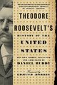 Theodore Roosevelt's History of the United States, Ruddy Daniel