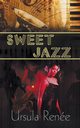 Sweet Jazz, Renee Ursula