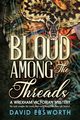 Blood Among The Threads, Ebsworth David