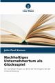 Nachhaltiges Unternehmertum als Glcksspiel, Komen John Paul