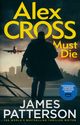 Alex Cross Must Die, Patterson James