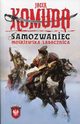 Samozwaniec Moskiewska Ladacznica Tom 1, Komuda Jacek