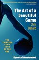 Art of a Beautiful Game, Ballard Chris