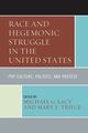 Race and Hegemonic Struggle in the United States, 