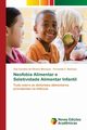 Neofobia Alimentar e Seletividade Alimentar Infantil, de Oliveira Marques Ana Carolina
