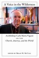 A Voice in the Wilderness, Vigan? Archbishop Carlo Maria