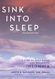 Sink Into Sleep, Davidson Judith R. PhD CPsych