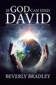 If God Can Find David, Bradley Beverly