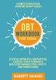 DBT Workbook for Teens, Huang Barrett