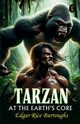 Tarzan At The Earth's Core, Burroughs Edgar Rice