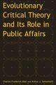 Evolutionary Critical Theory and Its Role in Public Affairs, Abel Charles Federick