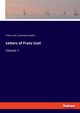 Letters of Franz Liszt, Liszt Franz
