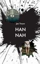 Hannah, Trouw Jan