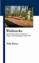 Waldesecke, Ritter Felix