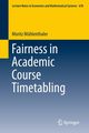 Fairness in Academic Course Timetabling, Mhlenthaler Moritz